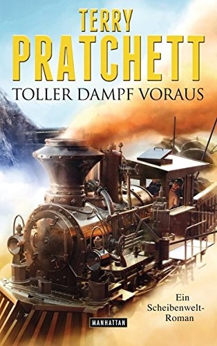 Terry Pratchett: Toller Dampf voraus (Paperback, Manhattan)