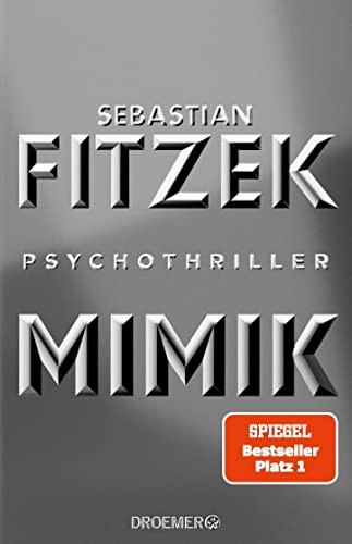 Sebastian Fitzek: Mimik (Hardcover, German language, 2022, Droemer Verlag)