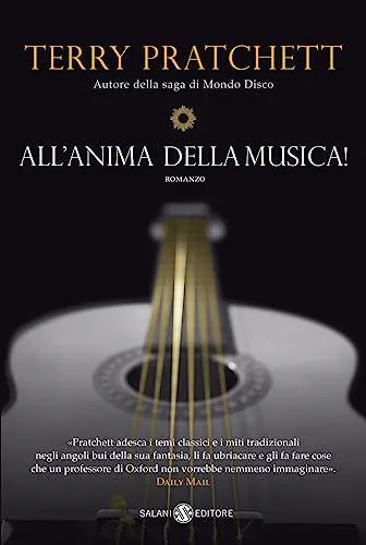 Terry Pratchett: All'anima della musica (Italian language, 2013)