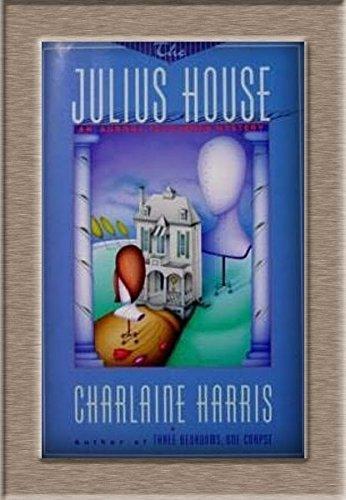 Charlaine Harris: The Julius House : An Aurora Teagarden Mystery (1995)