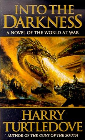 Harry Turtledove: Into the Darkness (World at War, Book 1) (2000, Tandem Library)