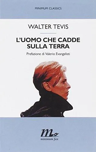 Walter Tevis: L'uomo che cadde sulla terra (Italian language, 2006, Minimum fax)