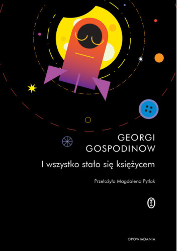 Georgi Gospodinov: I wszystko stało się księżycem (EBook, Polski (tłumaczenie) language, Wydawnictwo Literackie)