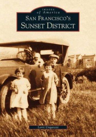 Lorri Ungaretti: San Francisco's Sunset District (2003, Arcadia)