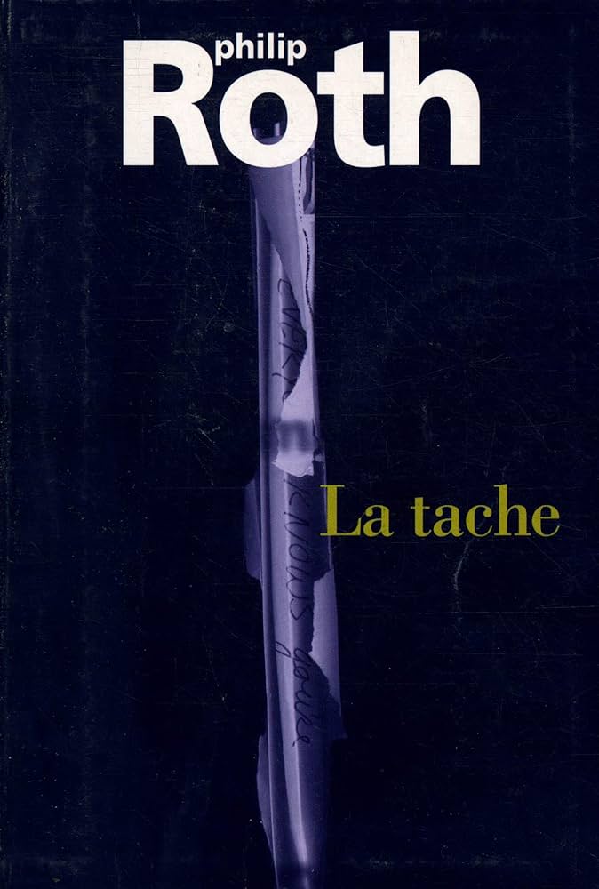 Philip Roth: La tache (French language, 2003, Éd. France loisirs)