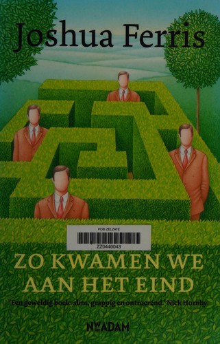 Joshua Ferris: Zo kwamen we aan het eind (Dutch language, 2006, Nieuw Amsterdam)