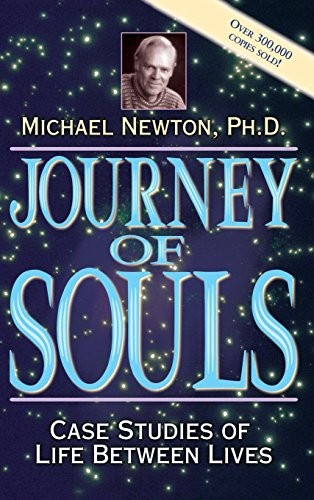 Michael Newton: Journey of Souls (Hardcover, 2017, Llewellyn Publications)