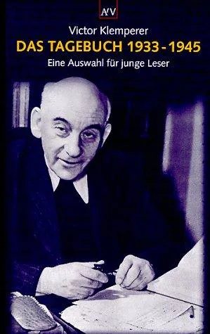 Victor Klemperer: Das Tagebuch 1933-1945 (German language, 2002, Aufbau Taschenbuch, Aufbau-Verlag GmbH)