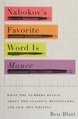 Ben Blatt: Nabokov's favorite word is mauve (2017, Simon & Schuster)