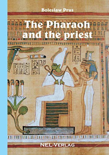 Bolesław Prus: The Pharaoh and the priest (Paperback, Lulu.com)