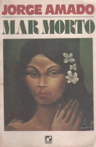 Jorge Amado: Mar Morto (Portuguese language, 1984, Editora Record)