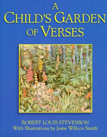 Robert Louis Stevenson: A  child's garden of verses (Hardcover, 1985, Children's Classics, Distributed by Crown Publishers)