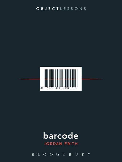 Jordan Frith, Ian Bogost, Christopher Schaberg: Barcode (2023, Bloomsbury Publishing Plc)