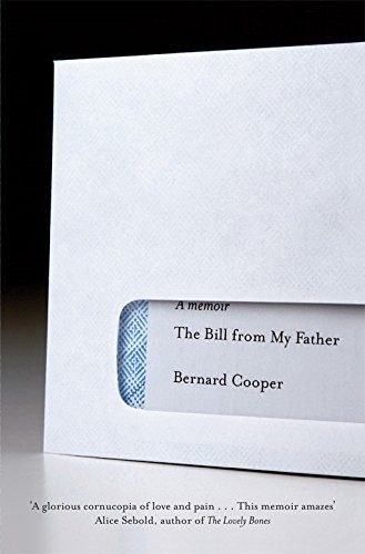 Bernard Cooper: The Bill from My Father (Paperback, Picador)