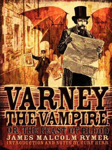 James, Malcolm Rymer: Varney the Vampire; or, The Feast of Blood (Paperback, zittaw press)