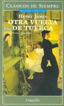 Henry James: Otra vuelta de tuerca (Paperback, Spanish language, Longseller)