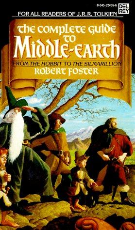 J. R. R. Tolkien, Robert Foster: The Complete Guide to Middle-Earth (Paperback, Del Rey)