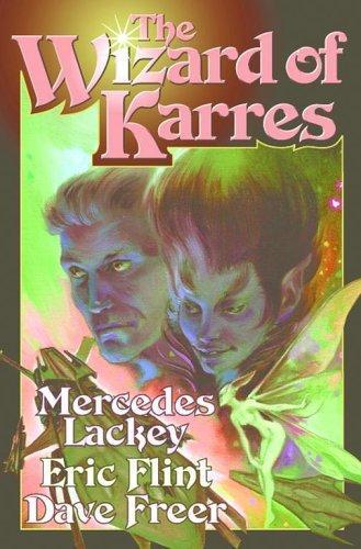 Mercedes Lackey, Eric Flint: The wizard of Karres (2004)