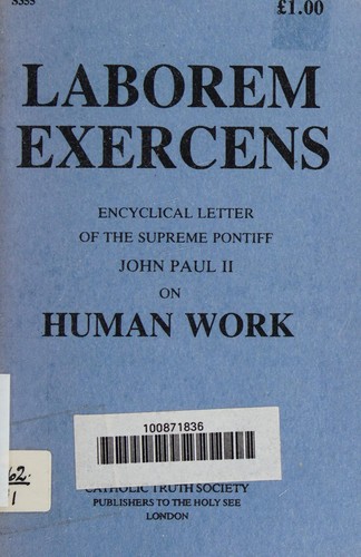 Pope John Paul II: Encyclical Laborem exercens (1981, Incorporated Catholic Truth Society)