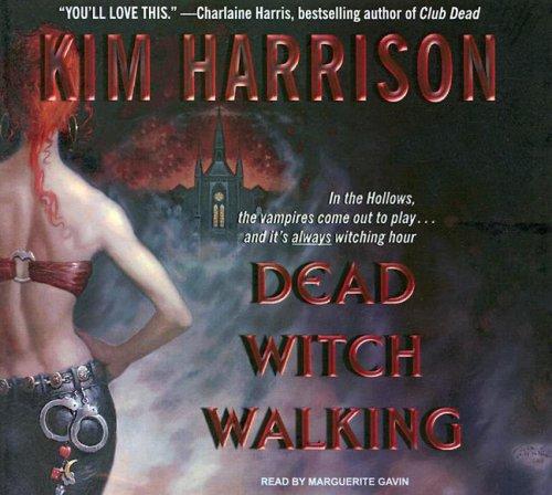 Kim Harrison: Dead Witch Walking (AudiobookFormat, Tantor Media)