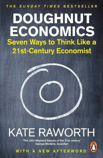 Kate Raworth: Doughnut Economics (2018)