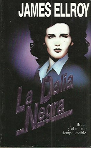 James Ellroy: La Dalia Negra (Spanish language, 1993, Ediciones B)