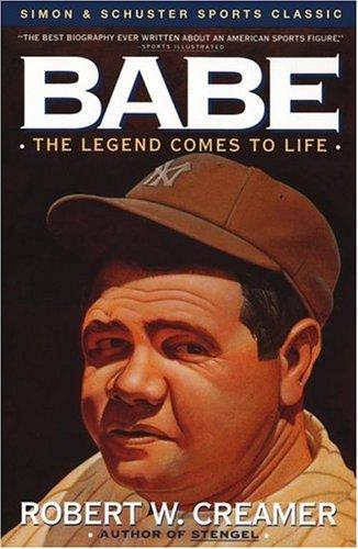 Robert W. Creamer: Babe (1992, Simon & Schuster)