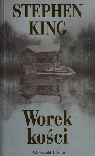 Stephen King: Worek kości (Polish language, 2001, Prószyński i S-ka)