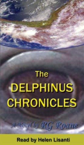 Richard G. Roane: The Delphinus Chronicles (AudiobookFormat, Cherry Hill Pub)