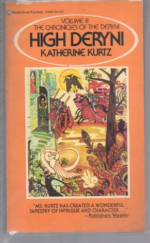 Katherine Kurtz: High Deryni (Chronicles of the Deryni, Vol. III) (Paperback, 1975, Ballantine Books)