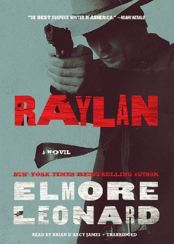 Elmore Leonard: Raylan (Hardcover, Blackstone Audio Inc)