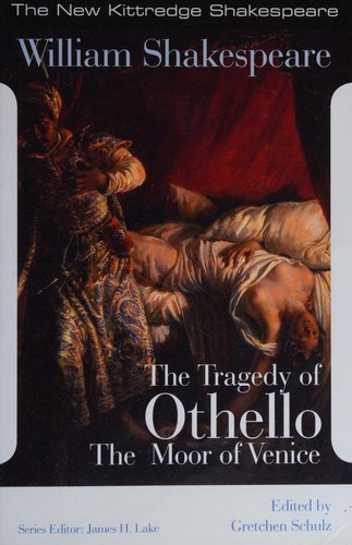 William Shakespeare, Gretchen Schulz, James H. Lake: Tragedy of Othello, the Moor of Venice (2020, Hackett Publishing Company, Incorporated)