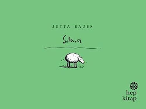 Jutta Bauer: Selma (Paperback, Hep Kitap)