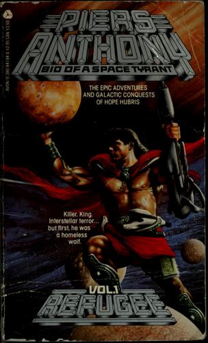 Piers Anthony: Bio of a Space Tyrant - Vol. 1 Refugee (1983, Avon, Avon Books)
