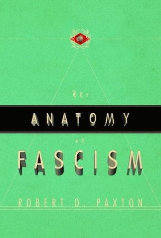 Robert O. Paxton: The Anatomy of Fascism (Hardcover, Knopf)