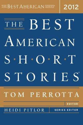 Tom Perrotta: The Best American Short Stories 2012 Selected From U S And Canadian Magazines (2012, Houghton Mifflin Harcourt (HMH))