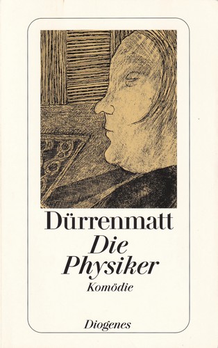 Friedrich Dürrenmatt, Friedrich Dürrenmatt: Die Physiker (Paperback, german language, 2001, Diogenes)