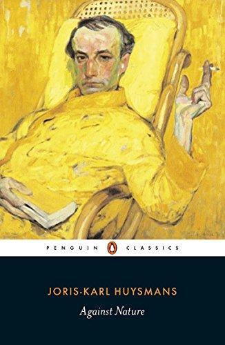 Joris-Karl Huysmans: Against Nature (2004, PENGUIN BOOKS)