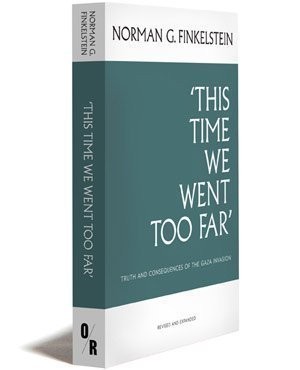 Norman G. Finkelstein: This Time We Went Too Far (Paperback, 2010, OR Books)