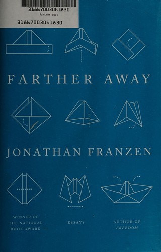 Jonathan Franzen: Farther away (2012)