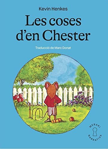 Kevin Henkes, Marc Donat Balcells: LES COSES D’EN CHESTER (Hardcover, Editorial Meraki)