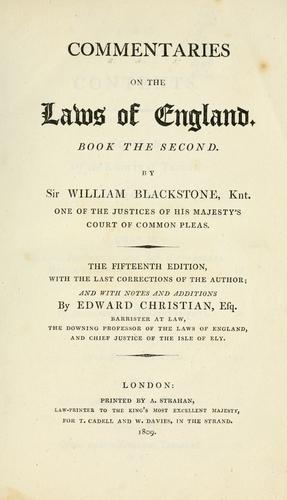 Sir William Blackstone: Commentaries on the laws of England (1809, Printed by A. Strahan for T. Cadell and W. Davies)