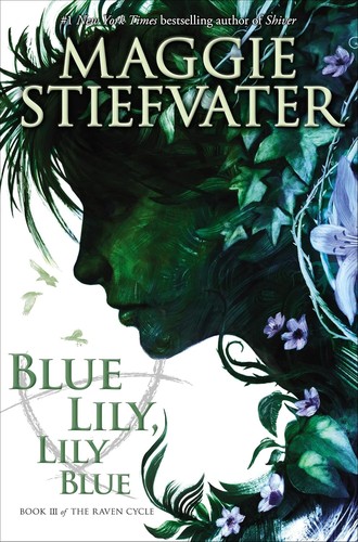 Maggie Stiefvater: Blue lily, lily Blue (2014)
