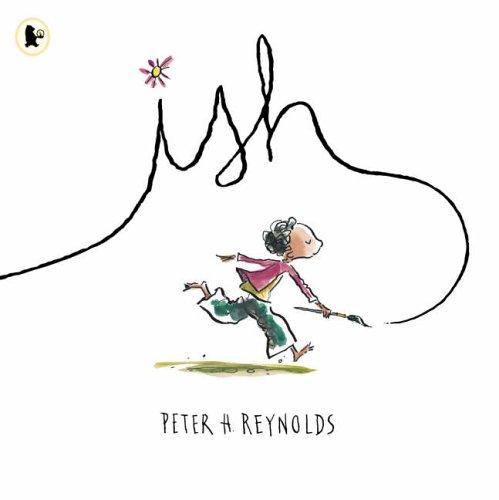 Peter H. Reynolds: Ish (Paperback, Walker Books Ltd)