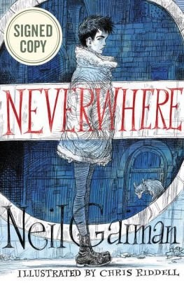 Neil Gaiman: Neverwhere Illustrated Edition AUTOGRAPHED by Neil Gaiman (SIGNED EDITION) (HarperCollins Publishers (Author Signed Edition) September 26, 2017)