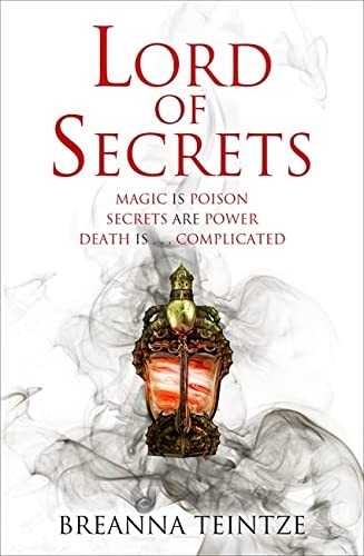 Breanna Teintze: Lord of Secrets (2019, Quercus, Jo Fletcher Books)