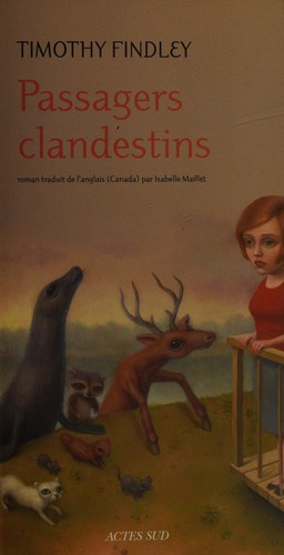 Timothy Findley: Passagers clandestins (French language, 2008, Actes Sud)