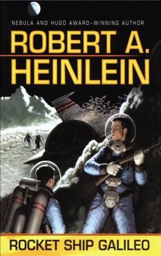 Robert A. Heinlein: Rocket ship Galileo (2005, Ace Books)