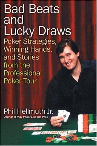 Phil Hellmuth: Bad Beats and Lucky Draws (Paperback, Collins)