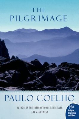 Paulo Coelho: The Pilgrimage A Contemporary Quest For Ancient Wisdom (2008, HarperOne)